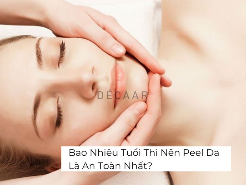 bao nhiêu tuổi thì nên peel da